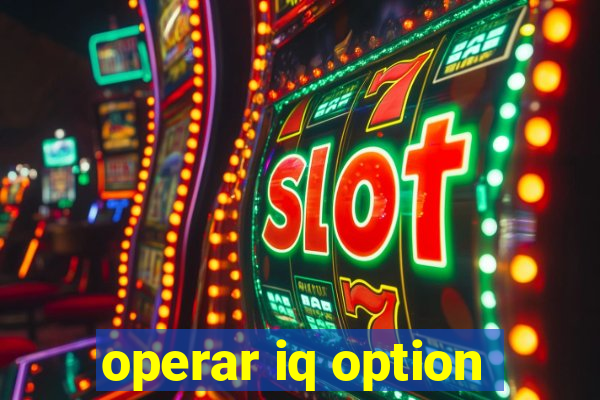 operar iq option